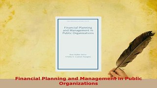 PDF  Financial Planning and Management in Public Organizations Download Online