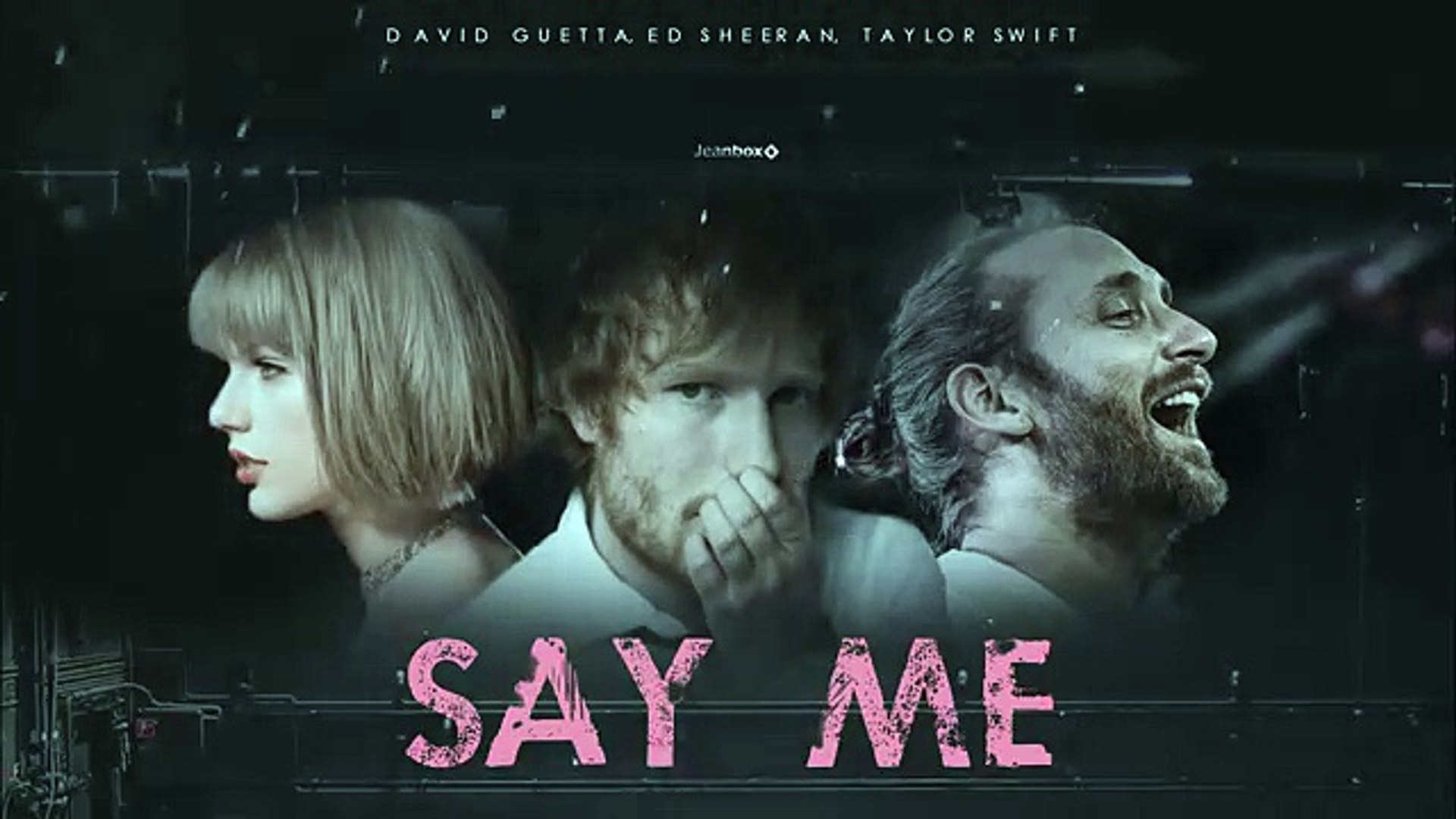 David Guetta ft. Ed Sheeran, Taylor Swift - Say me (New song 2016)