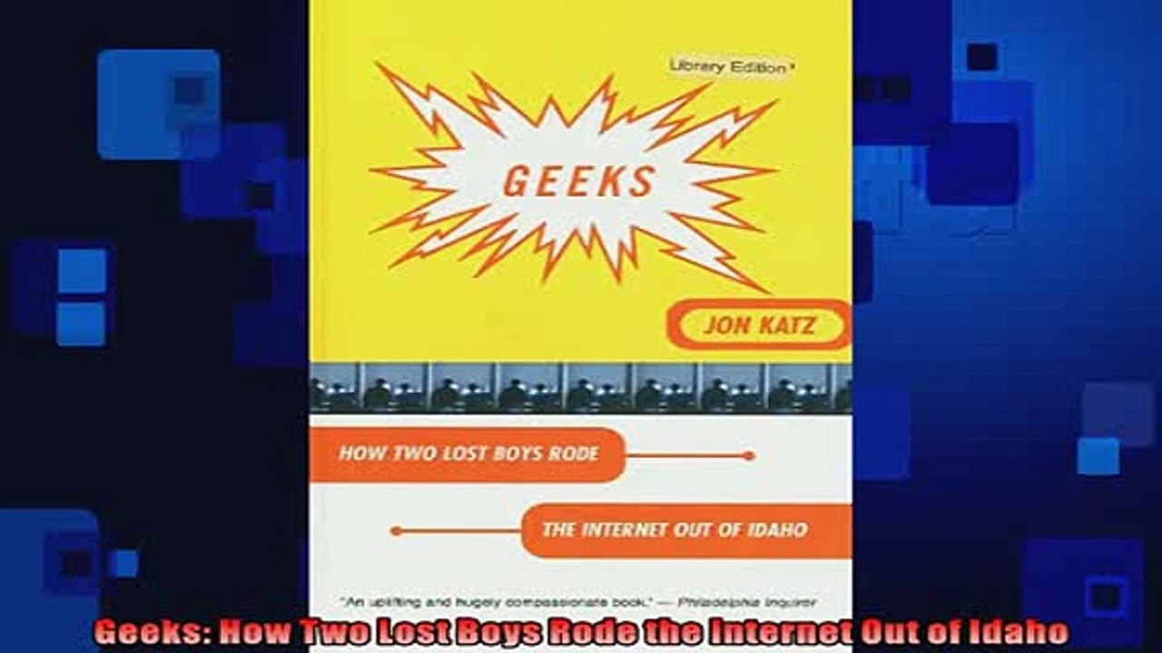 DOWNLOAD PDF  Geeks How Two Lost Boys Rode the Internet Out of Idaho FULL FREE