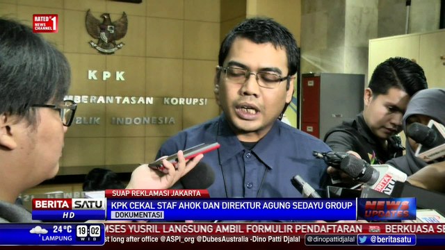 KPK Cekal Staf Khusus Ahok dan Direktur Agung Sedayu