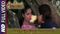 Jaan-E-Jigar Jaaneman [Full Video Song] - Aashiqui [1990] Song By Kumar Sanu FT. Rahul Roy [HD] - (SULEMAN - RECORD)
