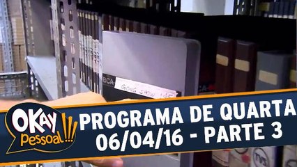 Okay Pessoal!!! 06.04.16 - Quarta - Parte 3