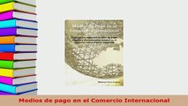 PDF  Medios de pago en el Comercio Internacional Read Full Ebook