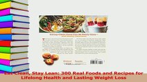 Read  Eat Clean Stay Lean 300 Real Foods and Recipes for Lifelong Health and Lasting Weight Ebook Free