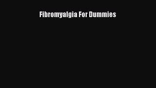 Read Fibromyalgia For Dummies Ebook Free