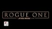 'Rogue One: A Star Wars Story' Teaser Trailer Has Arrived