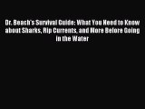 Read Dr. Beach's Survival Guide: What You Need to Know about Sharks Rip Currents and More Before