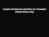 Read Ecopolis: Architecture and Cities for a Changing Climate (Future City) Ebook Free