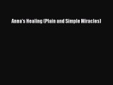 Read Anna's Healing (Plain and Simple Miracles) Ebook Free
