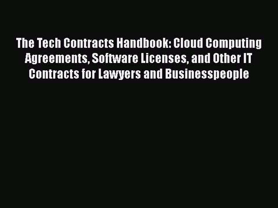 PDF The Tech Contracts Handbook: Cloud Computing Agreements Software Licenses and Other IT