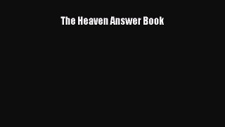 Download The Heaven Answer Book Ebook Free