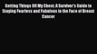 Read Getting Things Off My Chest: A Survivor's Guide to Staying Fearless and Fabulous in the