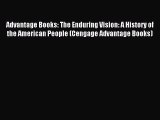 Read Advantage Books: The Enduring Vision: A History of the American People (Cengage Advantage