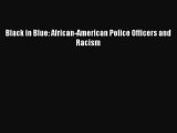 Download Black in Blue: African-American Police Officers and Racism Ebook Free