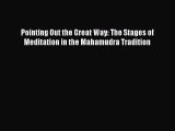 PDF Pointing Out the Great Way: The Stages of Meditation in the Mahamudra Tradition  EBook