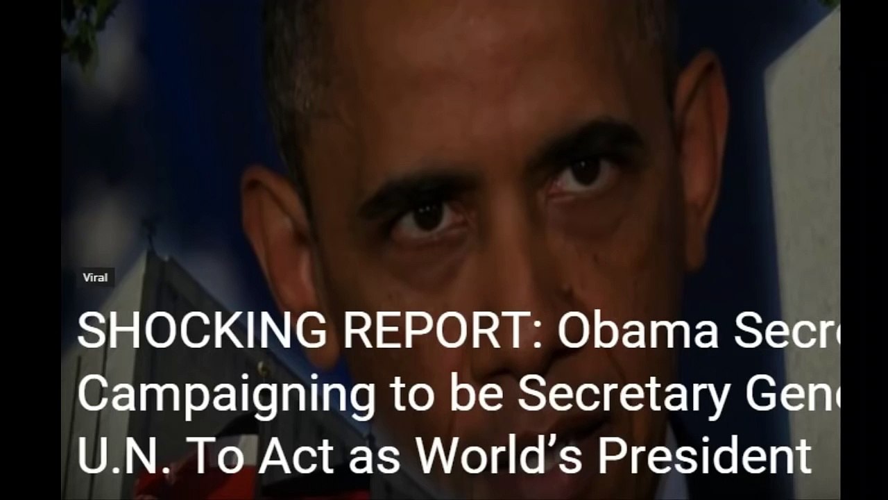 Obama To Run for Secretary General of the UN