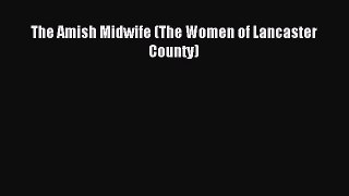 Read The Amish Midwife (The Women of Lancaster County) Ebook Free