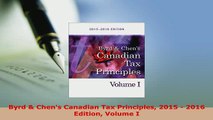 PDF  Byrd  Chens Canadian Tax Principles 2015  2016 Edition Volume I Read Online