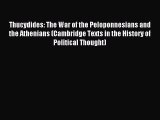 Download Thucydides: The War of the Peloponnesians and the Athenians (Cambridge Texts in the