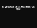 Download Every Bride Needs a Groom: A Novel (Brides with Style) Ebook Free