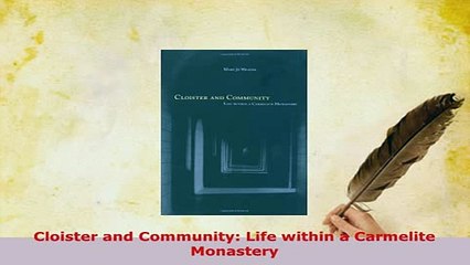 PDF  Cloister and Community Life within a Carmelite Monastery  Read Online