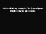 PDF Advanced Selling Strategies: The Proven System Practiced by Top Salespeople  Read Online