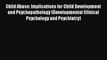 Read Child Abuse: Implications for Child Development and Psychopathology (Developmental Clinical