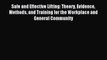 Download Safe and Effective Lifting: Theory Evidence Methods and Training for the Workplace