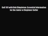 [PDF] Golf 101 with Bob Dimpleton: Essential Information for the Junior or Beginner Golfer