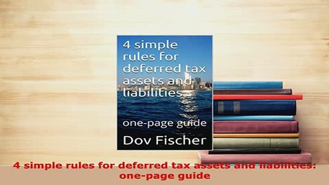 PDF 4 simple rules for deferred tax assets and liabilities onepage guide Download Full Ebook