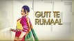 Gutt Te Rumaal (Full Video) - Jasmeen Akhtar - Latest Punjabi Song 2016