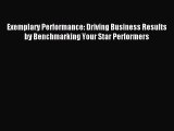 Read Exemplary Performance: Driving Business Results by Benchmarking Your Star Performers Ebook