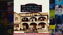 Read  Historic Inns of Southern West Virginia  Full EBook