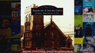 Read  Akron Churches Early Architecture  Full EBook
