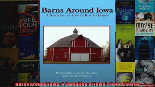 Read  Barns Around Iowa A Sampling of Iowas Round Barns  Full EBook