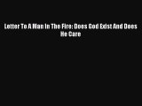 [PDF] Letter To A Man In The Fire: Does God Exist And Does He Care [Download] Online