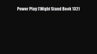 [PDF] Power Play (1Night Stand Book 132) [Read] Online