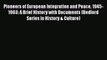 [PDF] Pioneers of European Integration and Peace 1945-1963: A Brief History with Documents