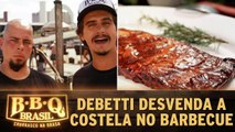 Rogério deBetti desvenda os segredos de uma boa Costela Barbecue