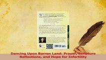 Read  Dancing Upon Barren Land Prayer Scripture Reflections and Hope for Infertility Ebook Free