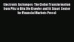 [PDF] Electronic Exchanges: The Global Transformation from Pits to Bits (He Elsevier and Iit