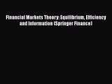 [PDF] Financial Markets Theory: Equilibrium Efficiency and Information (Springer Finance) [Download]