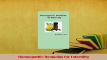 Read  Homeopathic Remedies for Infertility Ebook Free