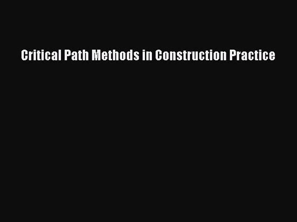 [PDF] Critical Path Methods in Construction Practice [Download] Online