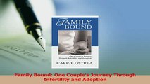 Read  Family Bound One Couples Journey Through Infertility and Adoption Ebook Free