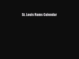 [PDF] St. Louis Rams Calendar [Download] Full Ebook