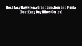 [PDF] Best Easy Day Hikes: Grand Junction and Fruita (Best Easy Day Hikes Series) [Read] Online