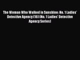 PDF The Woman Who Walked in Sunshine: No. 1 Ladies' Detective Agency (16) (No. 1 Ladies' Detective