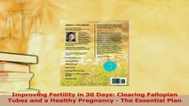 Download  Improving Fertility in 30 Days Clearing Fallopian Tubes and a Healthy Pregnancy  The PDF Online