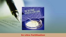 Download  Invitro Fertilization Ebook Online